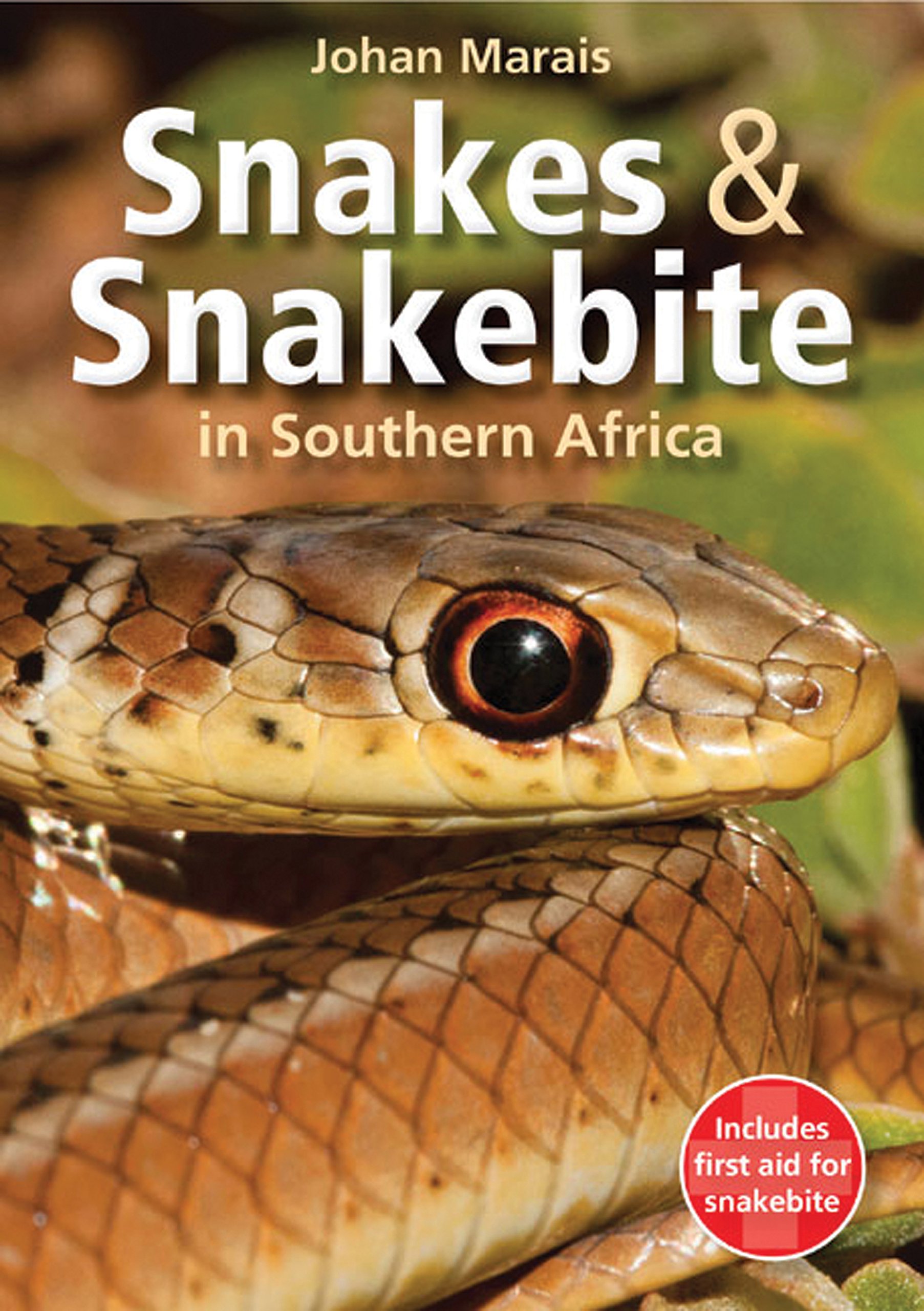 e - Snakes & Snakebite in Southern Africa by Marais, Johan